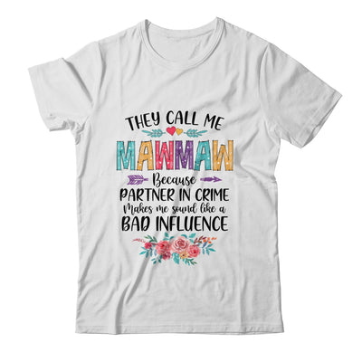 They Call Me Mawmaw Because Partner In Crime Mothers Day T-Shirt & Tank Top | Teecentury.com