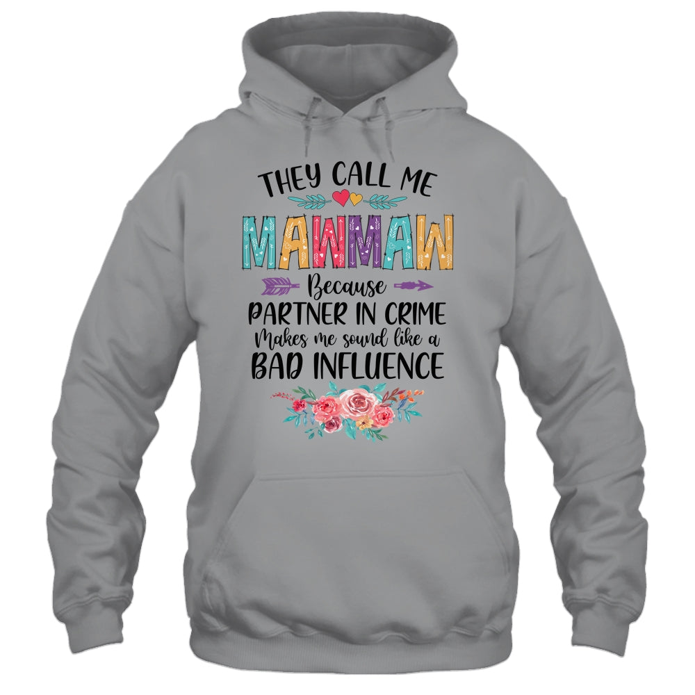 They Call Me Mawmaw Because Partner In Crime Mothers Day T-Shirt & Tank Top | Teecentury.com