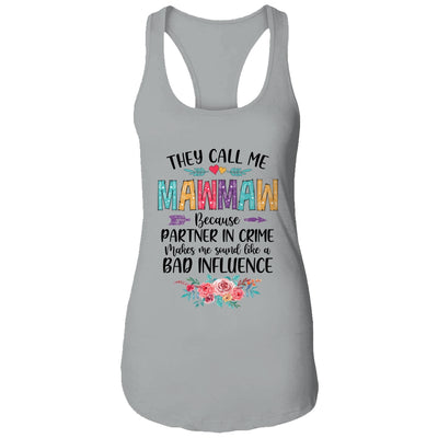 They Call Me Mawmaw Because Partner In Crime Mothers Day T-Shirt & Tank Top | Teecentury.com