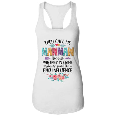 They Call Me Mawmaw Because Partner In Crime Mothers Day T-Shirt & Tank Top | Teecentury.com