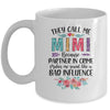 They Call Me Mimi Because Partner In Crime Mothers Day Mug Coffee Mug | Teecentury.com