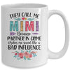 They Call Me Mimi Because Partner In Crime Mothers Day Mug Coffee Mug | Teecentury.com