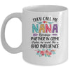 They Call Me Nana Because Partner In Crime Mothers Day Mug Coffee Mug | Teecentury.com