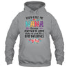 They Call Me Nana Because Partner In Crime Mothers Day T-Shirt & Tank Top | Teecentury.com