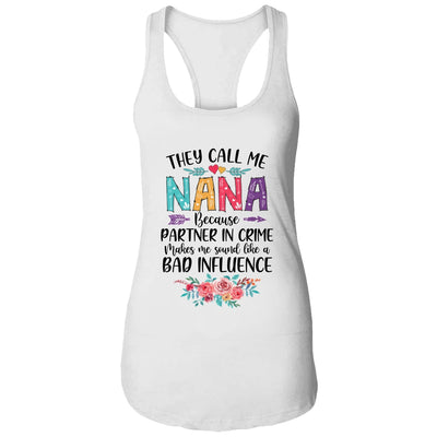 They Call Me Nana Because Partner In Crime Mothers Day T-Shirt & Tank Top | Teecentury.com