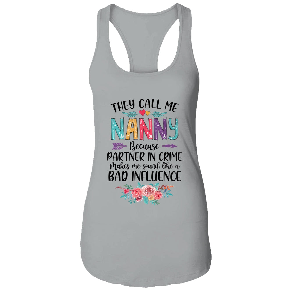 They Call Me Nanny Because Partner In Crime Mothers Day T-Shirt & Tank Top | Teecentury.com