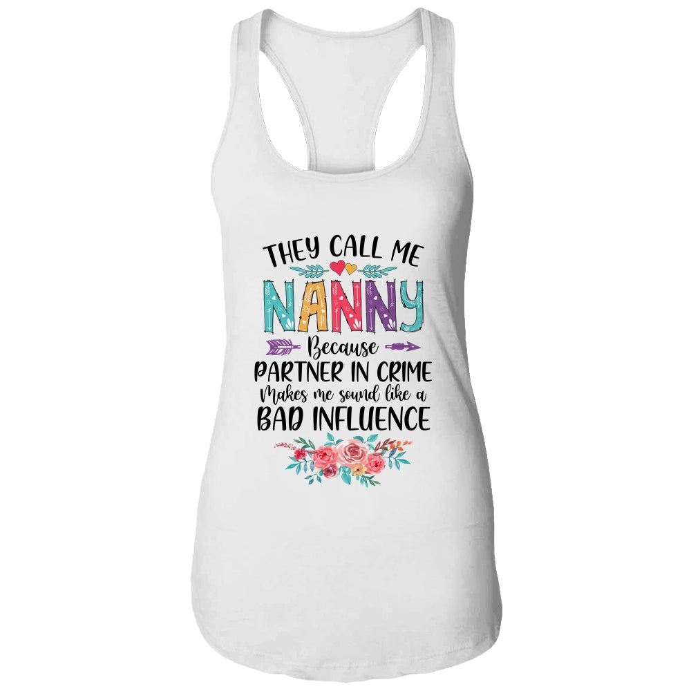 They Call Me Nanny Because Partner In Crime Mothers Day T-Shirt & Tank Top | Teecentury.com