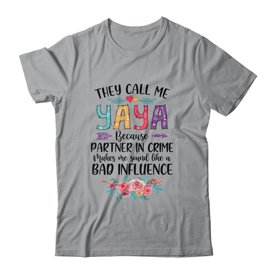 They Call Me Yaya Because Partner In Crime Mothers Day T-Shirt & Tank Top | Teecentury.com