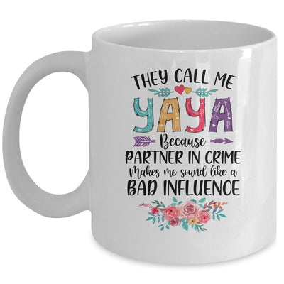 They Call Me Yaya Because Partner In Crime Mothers Day Mug Coffee Mug | Teecentury.com