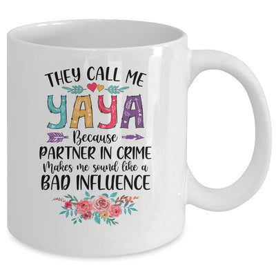 They Call Me Yaya Because Partner In Crime Mothers Day Mug Coffee Mug | Teecentury.com