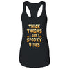 Thick Thighs And Spooky Vibes Funny Halloween Womens T-Shirt & Tank Top | Teecentury.com