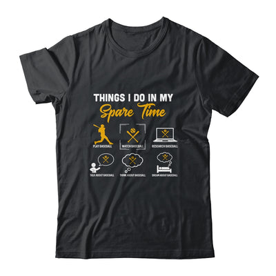 Things I Do In My Spare Time Baseball Ice Baseball Player T-Shirt & Hoodie | Teecentury.com