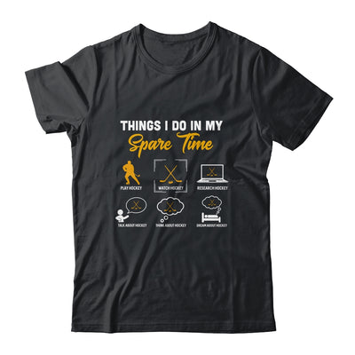 Things I Do In My Spare Time Hockey Ice Hockey Player T-Shirt & Hoodie | Teecentury.com