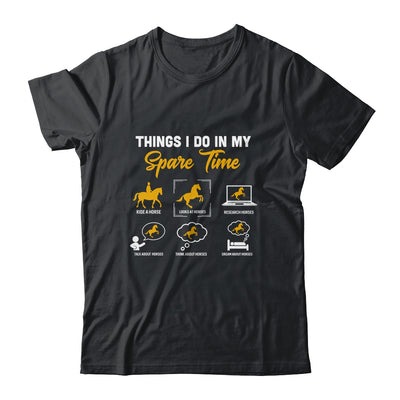 Things I Do In My Spare Time Horse Riding Funny Farmer T-Shirt & Hoodie | Teecentury.com