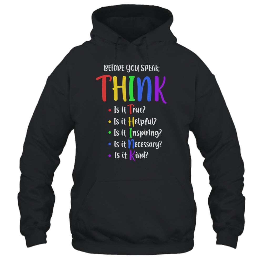 Think Before You Speak Teacher Gifts T-Shirt & Hoodie | Teecentury.com