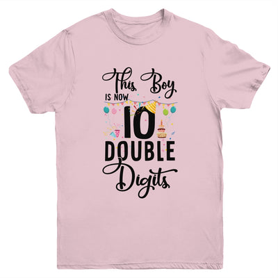 This Boy Is Now 10 Double Digits 10Th Birthday Girl Youth Youth Shirt | Teecentury.com