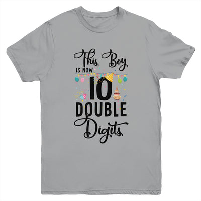 This Boy Is Now 10 Double Digits 10Th Birthday Girl Youth Youth Shirt | Teecentury.com