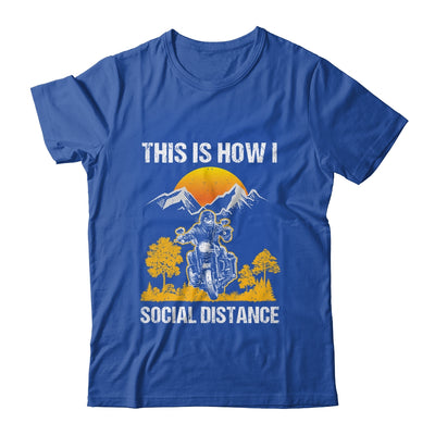 This Is How I Social Distance Biker Motorcycle T-Shirt & Hoodie | Teecentury.com