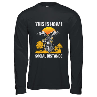 This Is How I Social Distance Biker Motorcycle T-Shirt & Hoodie | Teecentury.com