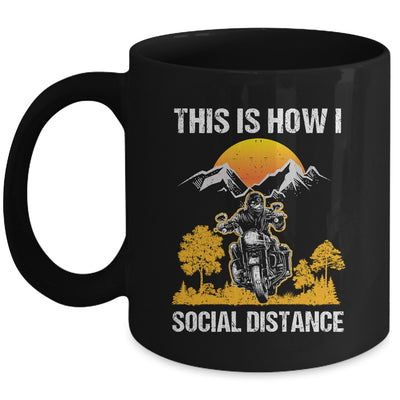 This Is How I Social Distance Biker Motorcycle Mug Coffee Mug | Teecentury.com