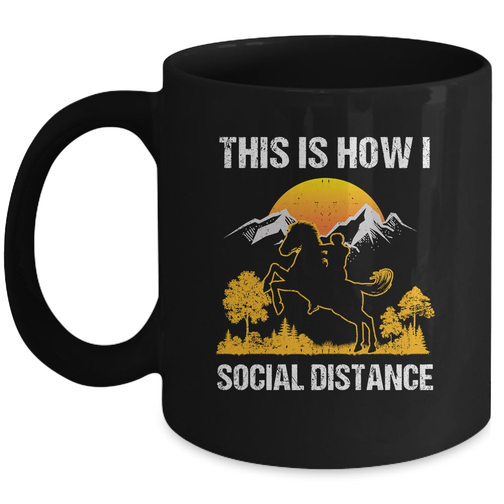 This Is How I Social Distance Rider Horse Mug Coffee Mug | Teecentury.com