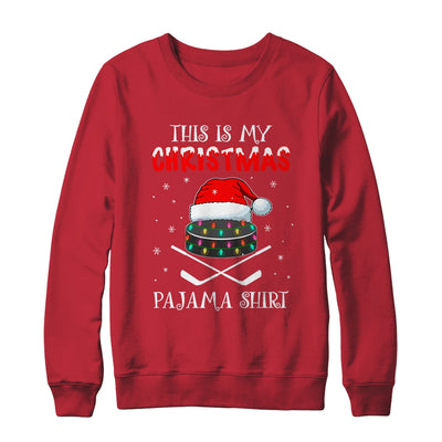 This Is My Christmas Pajama Shirt Gift For Hockey Lover T-Shirt & Sweatshirt | Teecentury.com