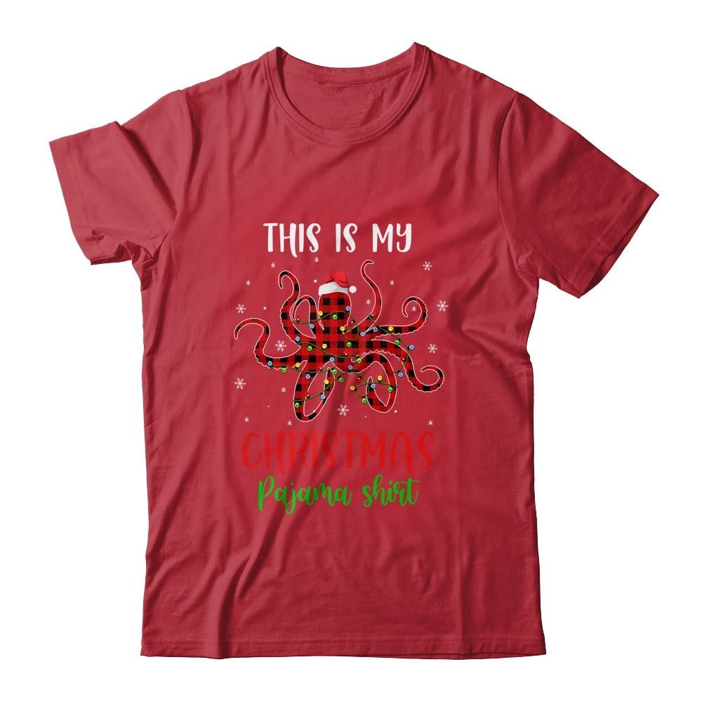 This Is My Christmas Pajama Shirt Octopus Red Plaid T-Shirt & Sweatshirt | Teecentury.com