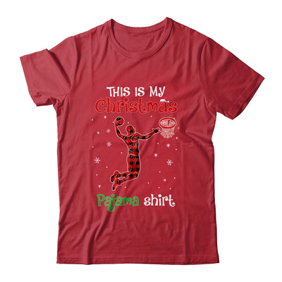 This Is My Christmas Pajama Shirt Red Plaid Basketball T-Shirt & Sweatshirt | Teecentury.com