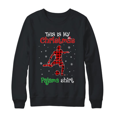 This Is My Christmas Pajama Shirt Red Plaid Soccer T-Shirt & Sweatshirt | Teecentury.com