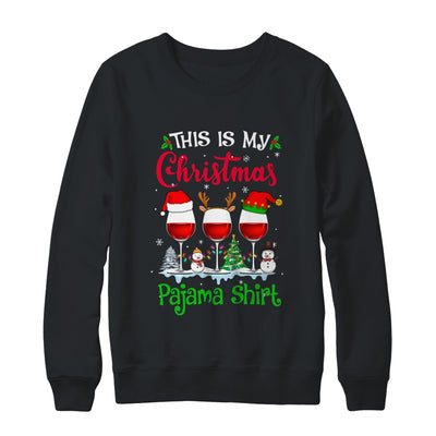 This Is My Christmas Pajama Wine Glass Lover Drinking T-Shirt & Sweatshirt | Teecentury.com