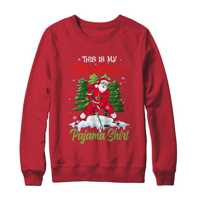 This Is My Christmas Pajama Xmas Santa Ice Hockey Gifts T-Shirt & Sweatshirt | Teecentury.com