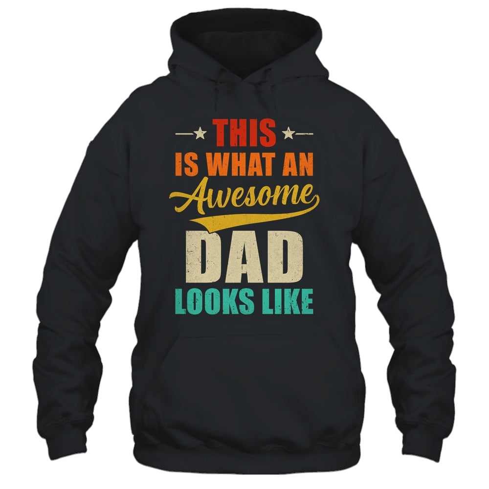 This Is What An Awesome Dad Looks Like Fathers Day Shirt & Hoodie | teecentury