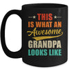 This Is What An Awesome Grandpa Looks Like Fathers Day Mug | teecentury