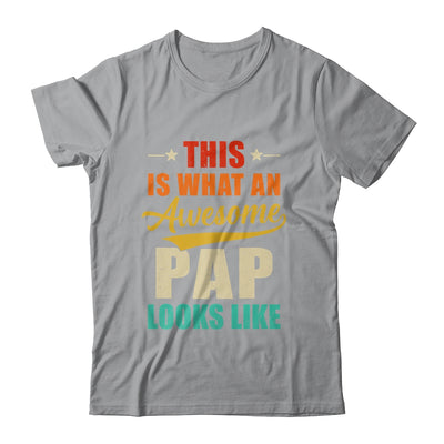 This Is What An Awesome Pap Looks Like Fathers Day Shirt & Hoodie | teecentury