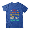 This Is What An Awesome Pap Pap Looks Like Fathers Day Shirt & Hoodie | teecentury