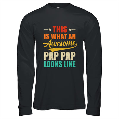 This Is What An Awesome Pap Pap Looks Like Fathers Day Shirt & Hoodie | teecentury