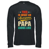 This Is What An Awesome Papa Looks Like Fathers Day Shirt & Hoodie | teecentury