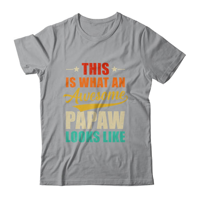 This Is What An Awesome Papaw Looks Like Fathers Day Shirt & Hoodie | teecentury