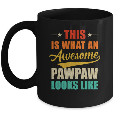 This Is What An Awesome Pawpaw Looks Like Fathers Day Mug | teecentury