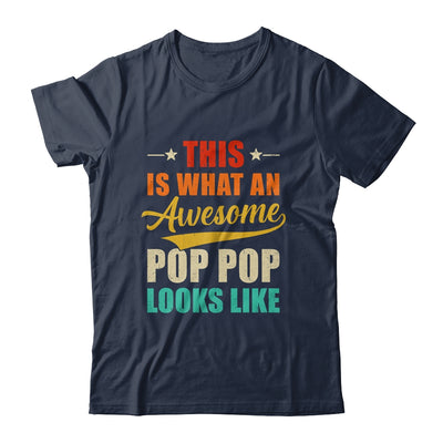 This Is What An Awesome Pop Pop Looks Like Fathers Day Shirt & Hoodie | teecentury