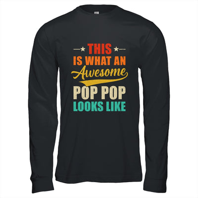 This Is What An Awesome Pop Pop Looks Like Fathers Day Shirt & Hoodie | teecentury