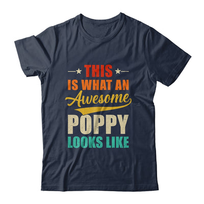 This Is What An Awesome Poppy Looks Like Fathers Day Shirt & Hoodie | teecentury