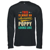This Is What An Awesome Poppy Looks Like Fathers Day Shirt & Hoodie | teecentury