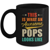This Is What An Awesome Pops Looks Like Fathers Day Mug | teecentury