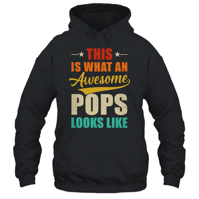 This Is What An Awesome Pops Looks Like Fathers Day Shirt & Hoodie | teecentury