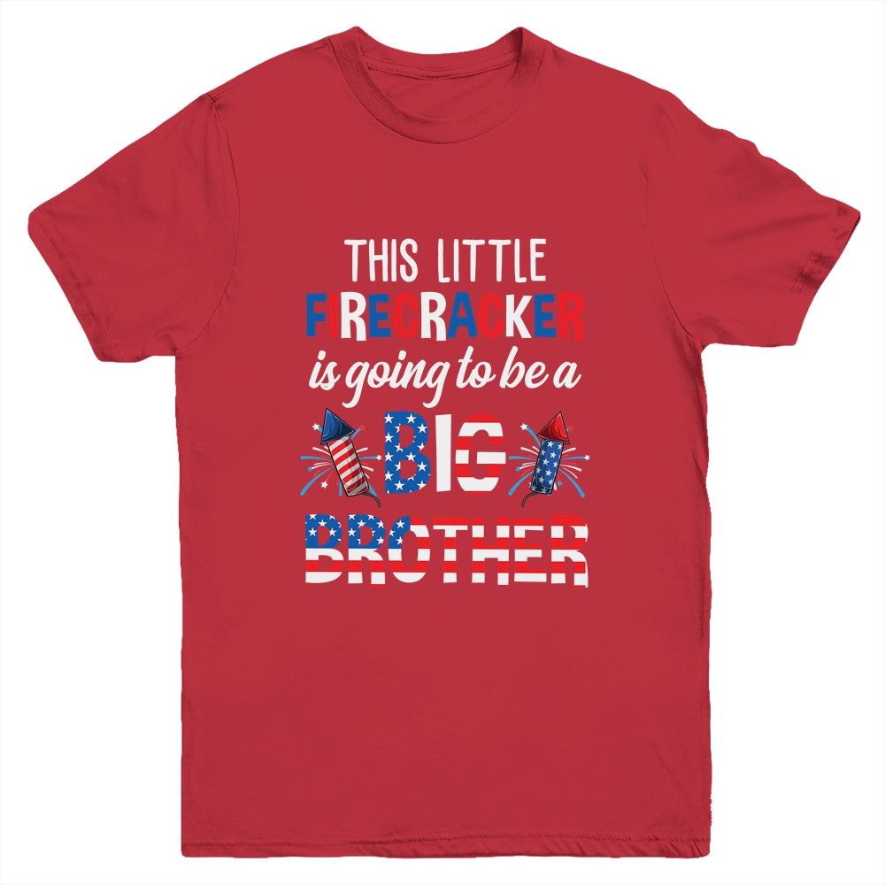 This Little Firecracker Is Going To Be Big Brother 4th July Youth Shirt | teecentury