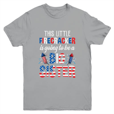 This Little Firecracker Is Going To Be Big Sister 4th July Youth Shirt | teecentury