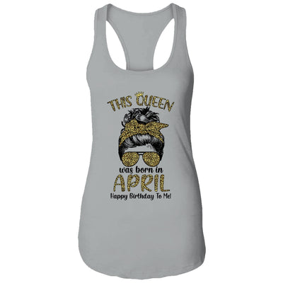 This Queen Was Born In April Happy Birthday To Me Leopard T-Shirt & Tank Top | Teecentury.com