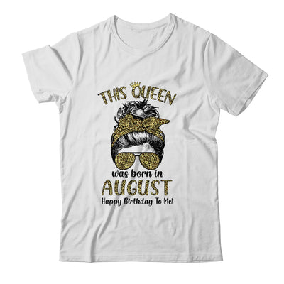 This Queen Was Born In August Happy Birthday To Me Leopard T-Shirt & Tank Top | Teecentury.com