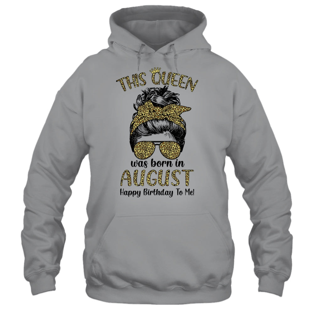 This Queen Was Born In August Happy Birthday To Me Leopard T-Shirt & Tank Top | Teecentury.com